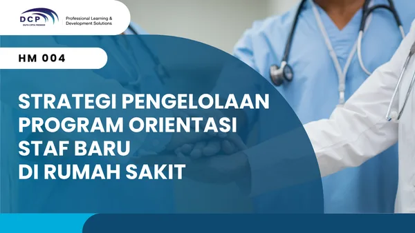 STRATEGI PENGELOLAAN PROGRAM ORIENTASI STAF BARU DI RUMAH SAKIT