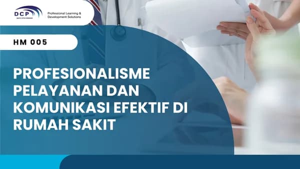 PROFESIONALISME PELAYANAN DAN KOMUNIKASI EFEKTIF DI RUMAH SAKIT