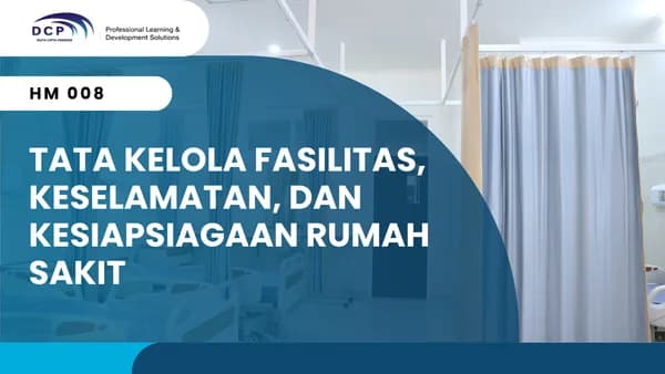 TATA KELOLA FASILITAS, KESELAMATAN, DAN KESIAPSIAGAAN RUMAH SAKIT